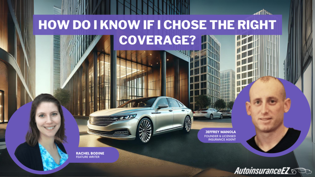 How do I know if I chose the right coverage?