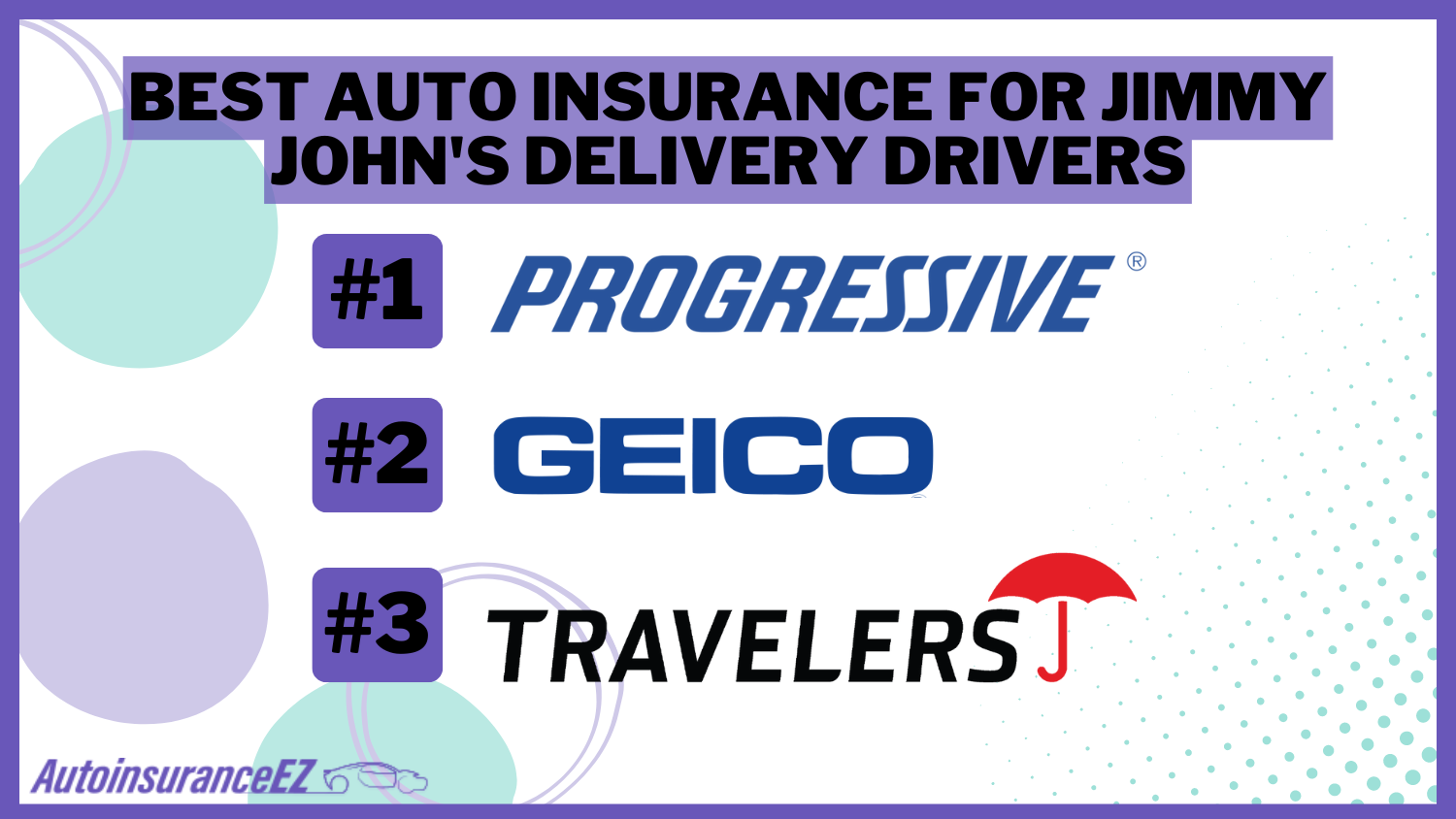 Progressive, Geico, and Travelers: Best Auto Insurance for Jimmy John's Delivery Drivers