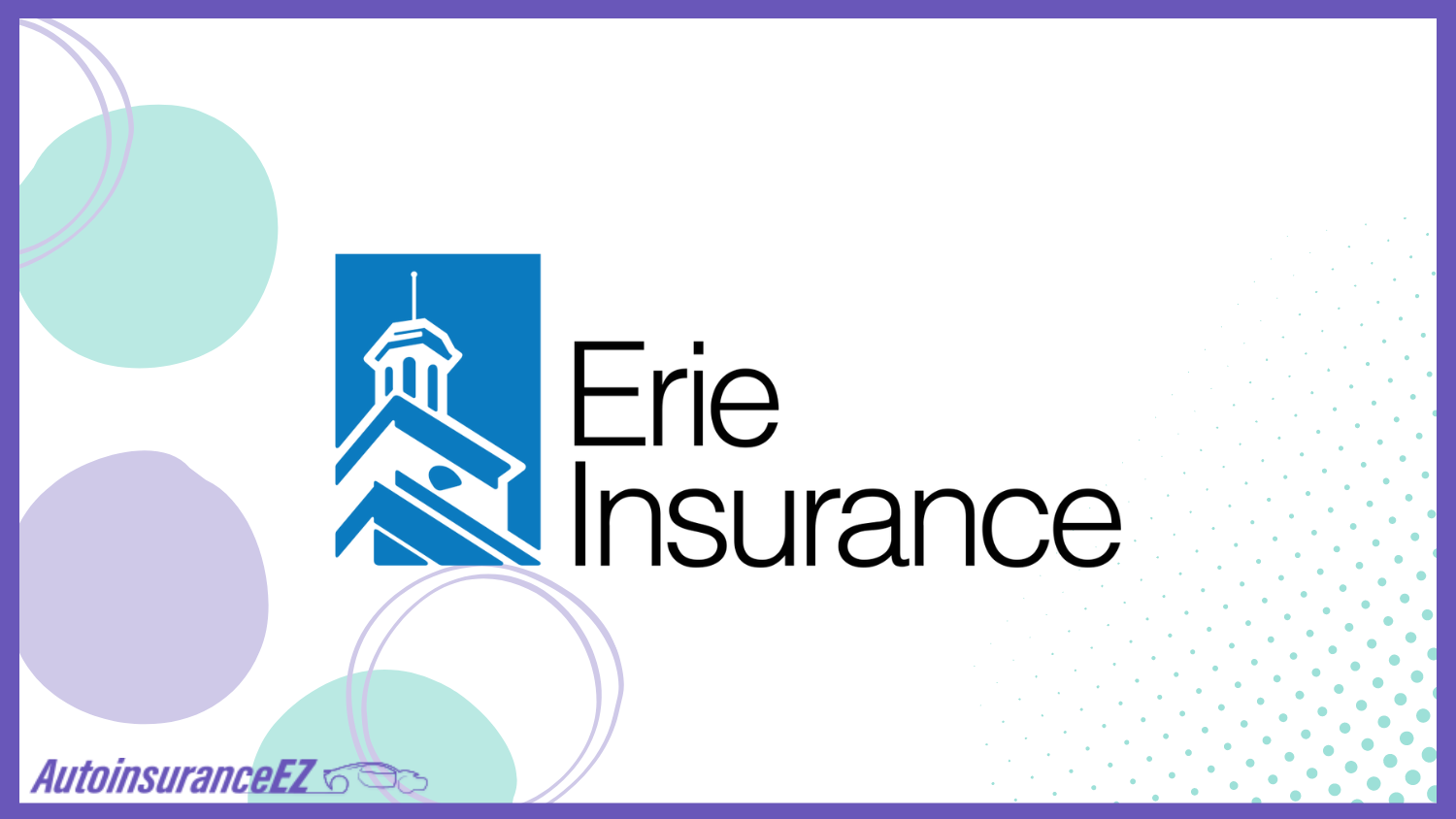 Erie: Best Dothan, AL Auto Insurance