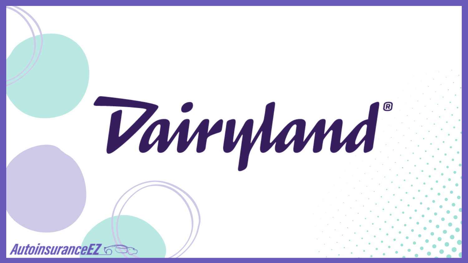 Dairyland: Best West Palm Beach, FL Auto Insurance