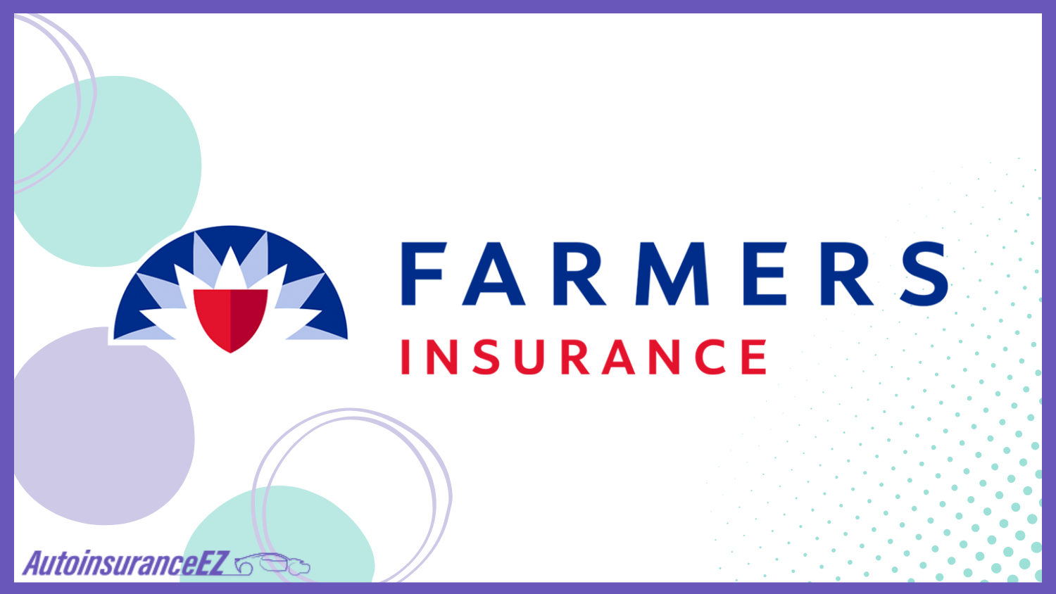 Farmers: Best Fort Wayne, IN Auto Insurance