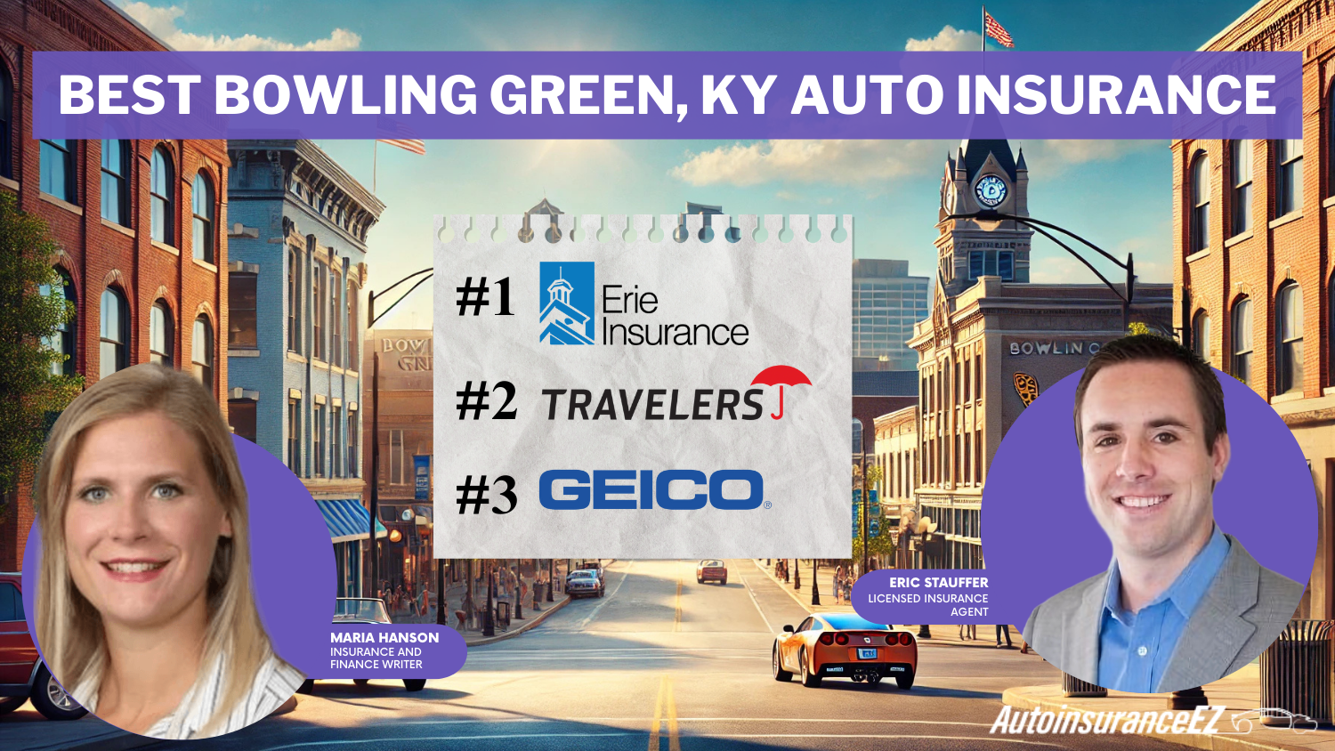 Best Bowling Green, KY Auto Insurance: Erie, Travelers, and Geico