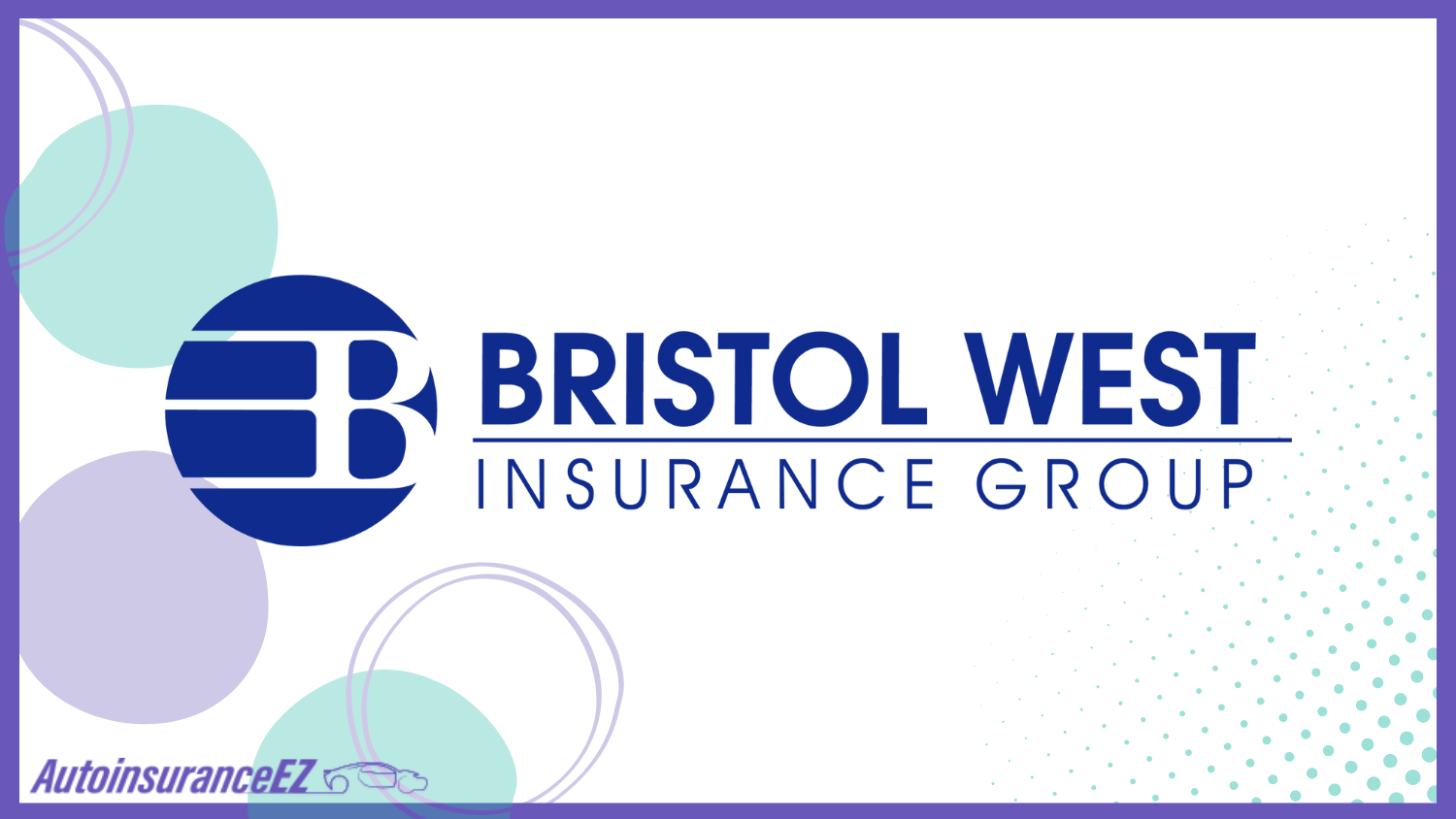 Bristol West: Best Lake Charles, LA Auto Insurance